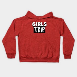 Girls Trip Kids Hoodie